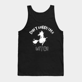 Don't Worry I'm A Witch Tank Top
